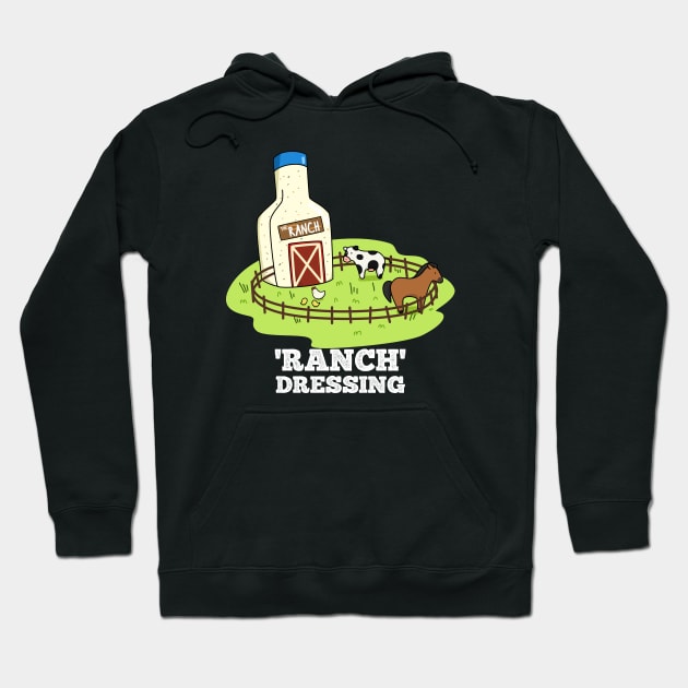 Ranch Dressing Cute Sauce Food Pun Hoodie by punnybone